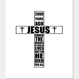 Christian Gift 2000 Years Ago Jesus Ended the Debate Posters and Art